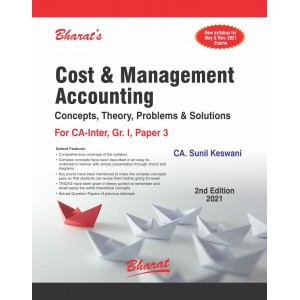Bharat’s Cost & Management Accounting Concepts Theory Problems & Solutions For CA Inter Group 1 Paper 3 May 2021 Exam [New Syllabus] by Sunil Keswani 